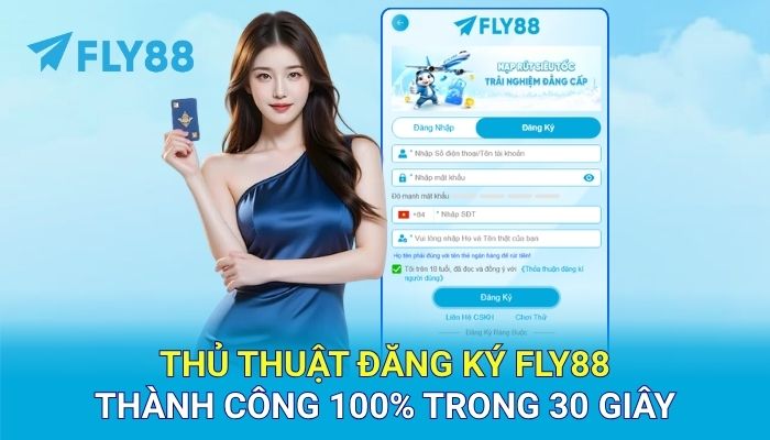 Thủ thuật đăng ký Fly88 thành công 100%